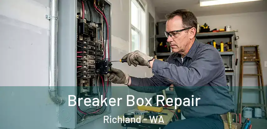 Breaker Box Repair Richland - WA