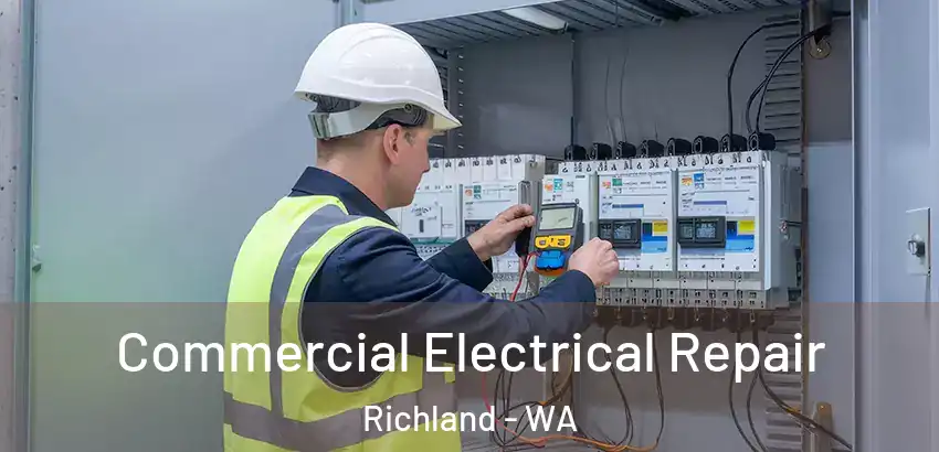 Commercial Electrical Repair Richland - WA