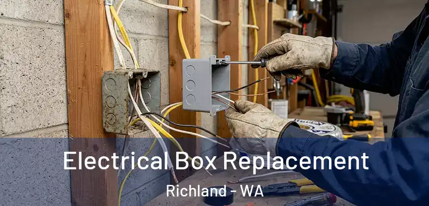  Electrical Box Replacement Richland - WA