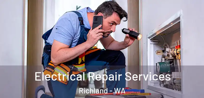 Electrical Repair Services Richland - WA