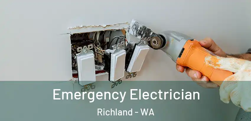 Emergency Electrician Richland - WA