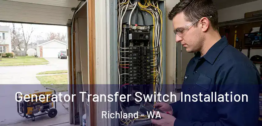  Generator Transfer Switch Installation Richland - WA