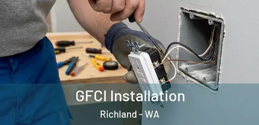 GFCI Installation Richland - WA